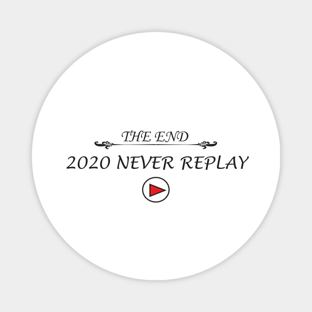 the end 2020 never replay Magnet by Maria Designer